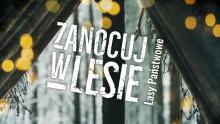 Program „Zanocuj w lesie”